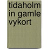 Tidaholm in gamle vykort door S. Eklindh