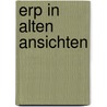 Erp in alten Ansichten door S. Rainer