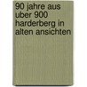 90 Jahre aus uber 900 Harderberg in alten Ansichten door D.T.T. Nuxoll