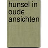 Hunsel in oude ansichten by Unknown