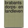 Brabants dorps- en landleven door J.C. Jegerings