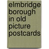 Elmbridge Borough in old picture postcards by N. White