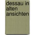 Dessau in alten Ansichten