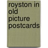 Royston in old picture postcards by F.J. Smith