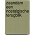 Zaandam een nostalgische terugblik