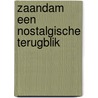 Zaandam een nostalgische terugblik door H. Poppen