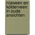 Nijeveen en Kolderveen in oude ansichten