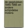 De Pegstukken 1845-1995 en andere Schijndelse molens door B. Mols