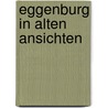 Eggenburg in alten Ansichten by B. Gaspar
