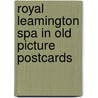 Royal Leamington Spa in old picture postcards door J. Cameron