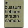 In Bussum hebben straten namen... door Onbekend