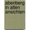 Abenberg in alten Ansichten door F. Kornbacher
