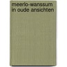 Meerlo-Wanssum in oude ansichten door R. Poels