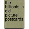 The Hillfoots in old picture postcards door I. Murray