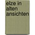 Elze in alten Ansichten