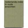 Nederlands-indie in oude ansichten by Graaf