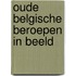 Oude belgische beroepen in beeld