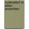 Rudersdorf in alten Ansichten by W. Winzer