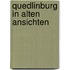 Quedlinburg in alten Ansichten