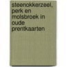 Steenokkerzeel, Perk en Molsbroek in oude prentkaarten door J. Lauwers