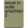 Wouw in oude ansichten 2 door Cuperus