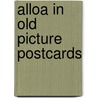 Alloa in old picture postcards door Anna Murray