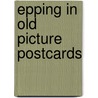 Epping in old picture postcards door S. Jarvis