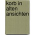 Korb in alten Ansichten