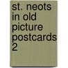 St. Neots in old picture postcards 2 by Robyn Young