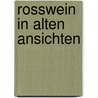 Rosswein in alten Ansichten door R. Hanisch