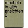 Mucheln in alten ansichten 2 by Steffen W. Schmidt