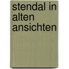 Stendal in alten ansichten door Eckhardt