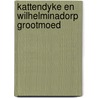 Kattendyke en wilhelminadorp grootmoed by Moerland