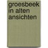 Groesbeek in alten ansichten