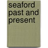 Seaford past and present by Dianne Berry