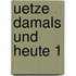 Uetze damals und heute 1