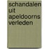 Schandalen uit apeldoorns verleden