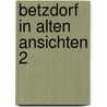 Betzdorf in alten ansichten 2 by Bartolosch