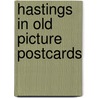 Hastings in old picture postcards door Walter Scott