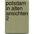Potsdam in alten ansichten 2