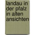 Landau in der pfalz in alten ansichten