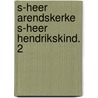 S-heer arendskerke s-heer hendrikskind. 2 door Geuze