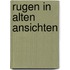 Rugen in alten ansichten