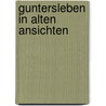 Guntersleben in alten ansichten by Ziegler