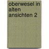 Oberwesel in alten ansichten 2 door Hausknecht