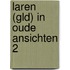 Laren (gld) in oude ansichten 2