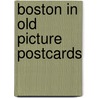 Boston in old picture postcards door Oneill