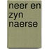 Neer en zyn naerse