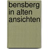 Bensberg in alten ansichten door Fritzen