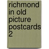 Richmond in old picture postcards 2 by Terry Carr